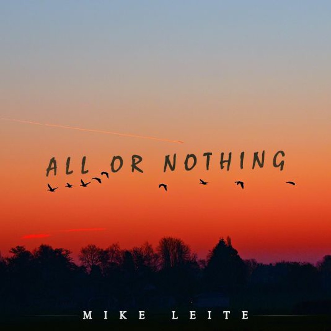 Stream All Or Nothing (Free Download) by Mike Leite | Listen