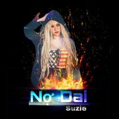 Nợ Dai - Suzie [ Lyric ]