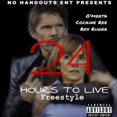O'merta x Cocaine Ree x Rex Ruger- 24hours To Live Freestyle