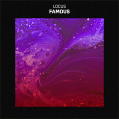 Locus - Famous