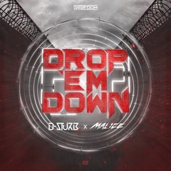GBD237. D-Sturb & Malice - Drop 'Em Down