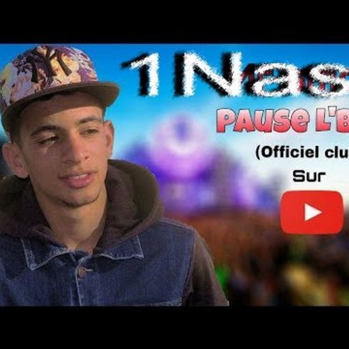 1Nass & Clown - pause l'blia (Official Video Clip )