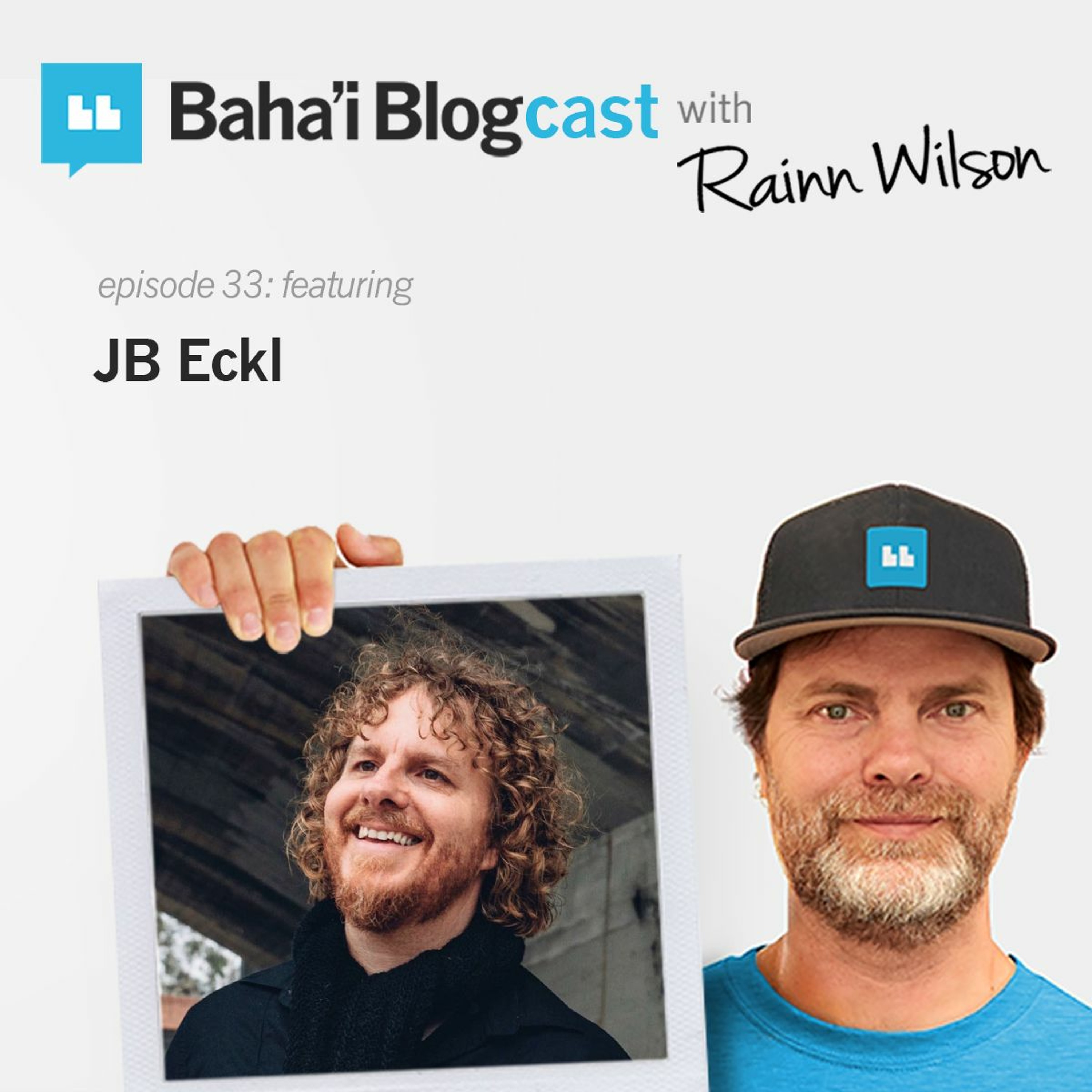 Baha\'i Blogcast with Rainn Wilson