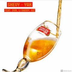 Shevy - Yak (Feat. DUB, Li Daddy & GiZ)