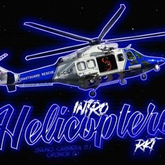 INTRO HELICOPTERO + PERREO - RKT - CRONOX DJ & BRUNO CABRERA DJ