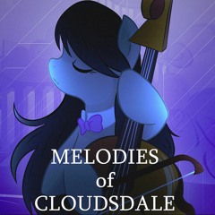 [Octavia's Symphonies] - Melodies of Cloudsdale