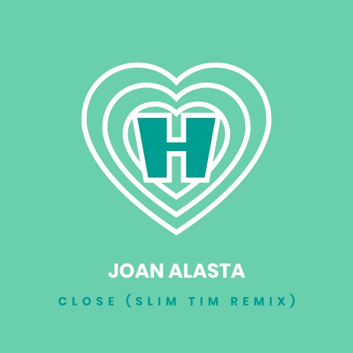 Joan Alasta - Close (Slim Tim Remix)