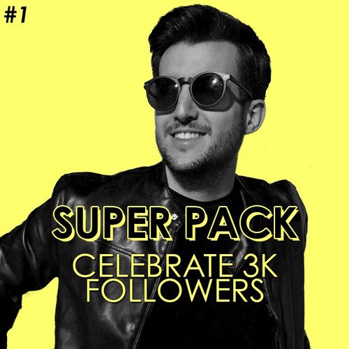 SUPER PACK 001 - CELEBRATE 3K FOLLOWERS (10 TRACKS)