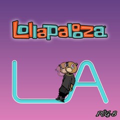 Lolla (LA) [ft. Kanye West, Jack Ü, Stromae, Dubdogz, Tchami & Kiesza]