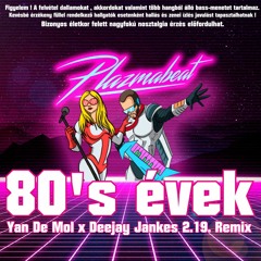 Plazmabeat - 80 - As Évek 2.19 (Yan De Mol X Deejay Jankes Remix)
