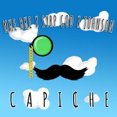 Capiche feat SyrpGod & Johnson