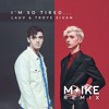 Lauv And Troye Sivan I M So Tired M Ike Remix Mp3