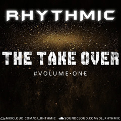 DJ RHYTHMIC - THE TAKEOVER VOLUME ONE