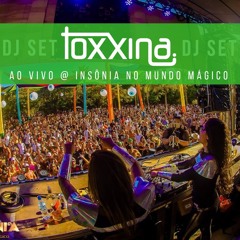 Toxxina - Ao vivo @ Insônia no Mundo Mágico - FREE DOWNLOAD = COMPRAR