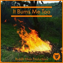 It Burns Me Too