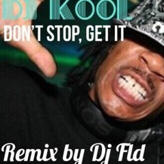 DJ Kool - Don't Stop Get It Get It (Remix) by Dj Fld for BT
