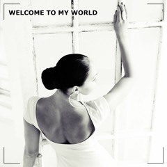 Welcome to my world