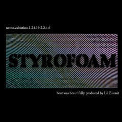 styrofoam (prod. lil biscuit)