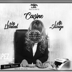 Casino - Bank Teller Ft Loso Loaded & Lotto Savage (Official Audio)