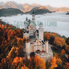 Castle On The Hill | Cover