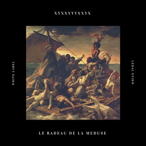 Le Radeau De La Meduse By Xyxxyyyxxyx Le Radeau De La Meduse By Xyxxyyyxxyx