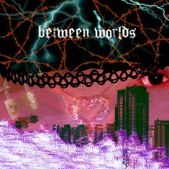 between worlds