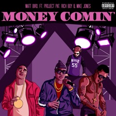 Money Comin' (feat. Project Pat, Rich Boy & Mike Jones)