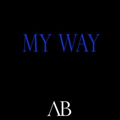 My Way (Prod. Austin Beats)