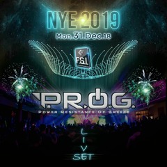 P.R.O.G Live set NYE 2019 F.S.I