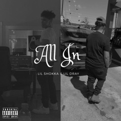 All In (Feat. Lil Dray)