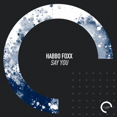 Habbo Foxx - Say You