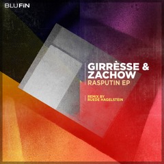 Girrèsse & Zachow - Rasputin (Ruede Hagelstein Remix) [BluFin] [MI4L.com]
