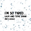 Lauv Troye Sivan I M So Tired Nito Remix Mp3
