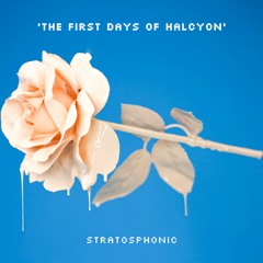 The First Days Of Halcyon