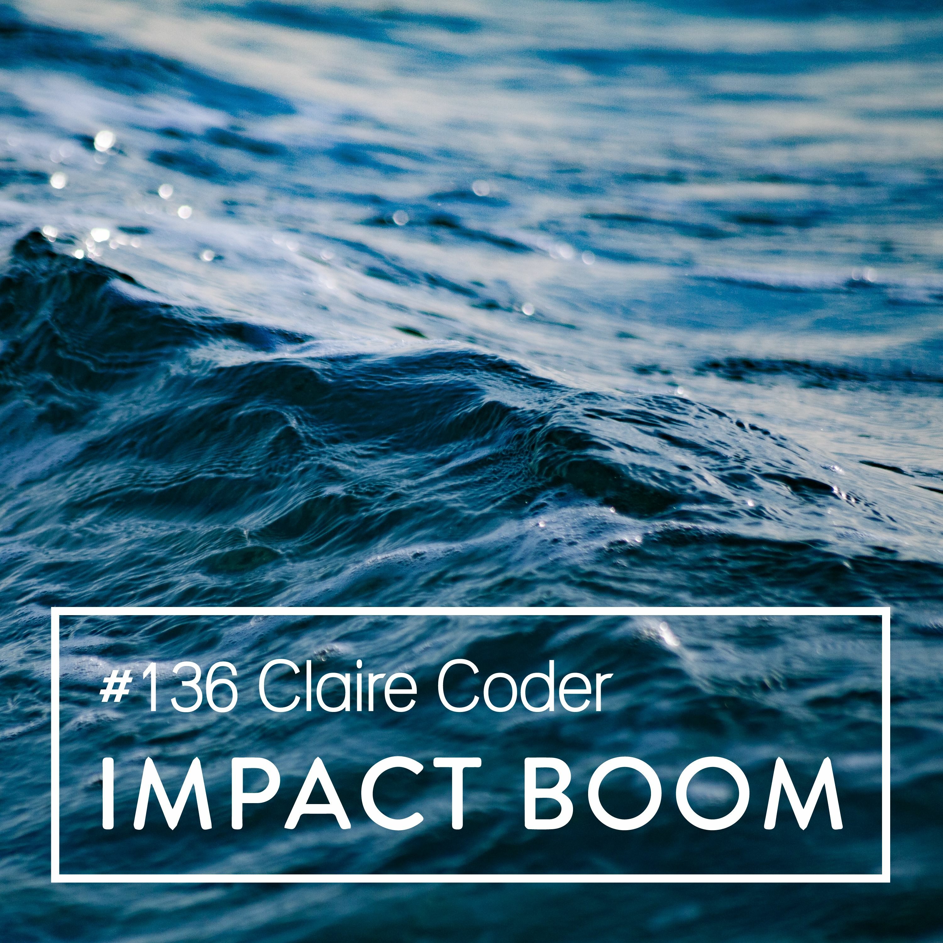 Episode 136 (2019) Claire Coder On Young Social Entrepreneurs, Startups and Menstruators episode artwork