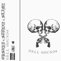 SVVRXZ x OBSXRD x SLIME - HELL HOUNDS (PROD BY. PILGRIM)