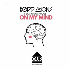 The Oddictions - "On My Mind" (feat. Naomi August)