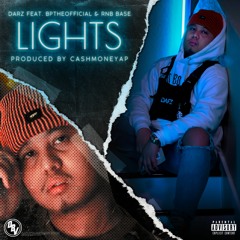 Lights Feat. BpTheOfficial & Rnb Base