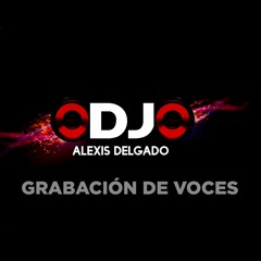 Demo Grabación De Voces Con Waldemaro Martinez - DJ Alexis Delgado