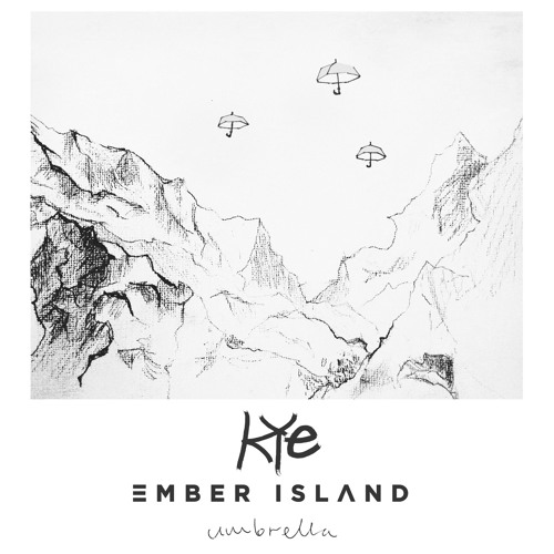 Stream Umbrella Ember Island (Kye Remix) by Kye Listen online for