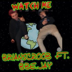 BrianScroob- Watch Me Ft.- TNGJay