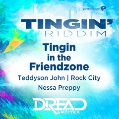 Friendzone+Tingin Mashup Teddyson - John RockCity Nessa Preppy - Tingin Riddim