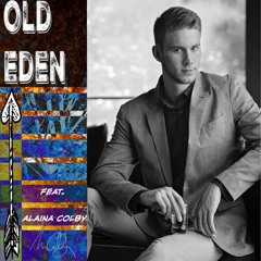 Old Eden - (feat. Alaina Colby)