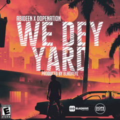 We dey yard Feat. DopeNation Prod by BlaqKeyz