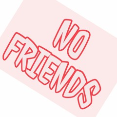 Royal Serg x No Friends