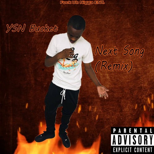 YSN BUCKET - Next Song (Remix)
