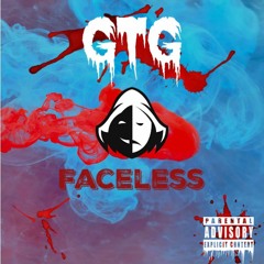Faceless (feat. GTG Shlime)