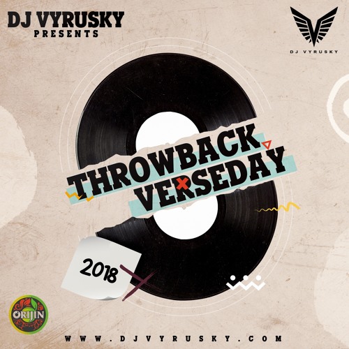 Throwback Verseday 2018 By DjVyrusky