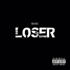 Loser (Prod. by Cracka Lack)