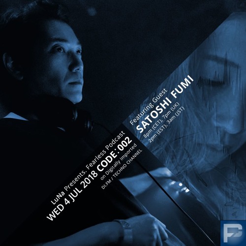 FEARLESS PODCAST @ DI.FM CODE002 - LuNa & Satoshi Fumi
